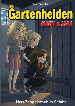 Die Gartenhelden - Band 4 - Feuerstein, Tina Die Gartenhelden - Band 4 - Feuerstein, Tina