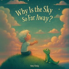 Why Is the Sky So Far Away? - Greig, Amy