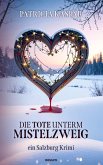 Die Tote unterm Mistelzweig Die Tote unterm Mistelzweig
