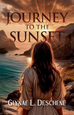 Journey to the Sunset - Deschene, Glynae L.