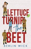 Lettuce Turnip the Beet