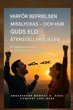 Cover Varför befrielse misslyckas - och hur Guds eld återställer själen