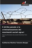 Il diritto penale e la criminalizzazione dei movimenti sociali agrari Il diritto penale e la criminalizzazione dei movimenti sociali agrari