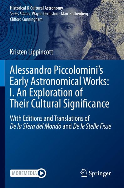 Alessandro Piccolomini's Early Astronomical Works: I. An Exploration of Their Cultural Significance Alessandro Piccolomini's Early Astronomical Works: I. An Exploration of Their Cultural Significance