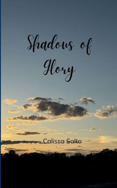 Shadows of Glory Shadows of Glory