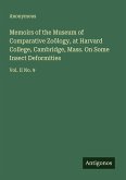 Memoirs of the Museum of Comparative Zoölogy, at Harvard College, Cambridge, Mass. On Some Insect Deformities