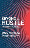 Beyond the Hustle