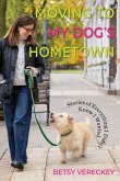 Moving to My Dog's Hometown Moving to My Dog's Hometown