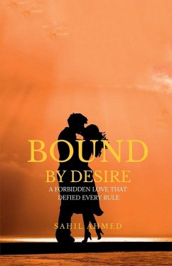 Bound by desire - Sahil Ahmed