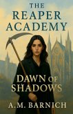 Dawn of Shadows (The Reaper Academy #1)