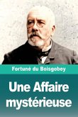 Une Affaire mystérieuse Une Affaire mystérieuse