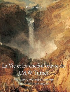 Cover La vie et les chefs-d'¿uvre de J.M.W. Turner