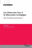 Les Outre-mer face à la bifurcation écologique