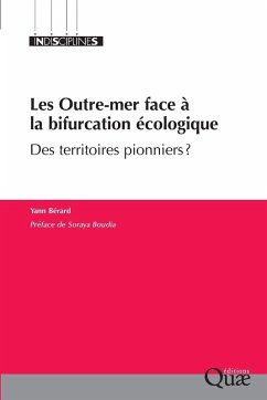 Les Outre-mer face à la bifurcation écologique - Bérard, Yann