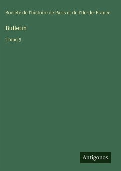 Bulletin - Société de l'histoire de Paris et de l'Ile-de-France