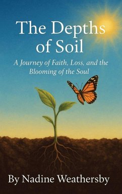 The Depths of Soil - Weathersby, Nadine