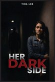 Her Dark Side Her Dark Side