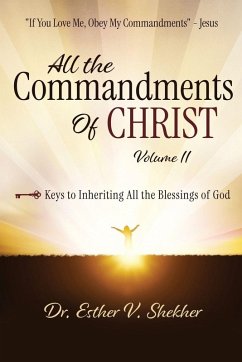 All The Commandments of Christ, Volume 1 - Shekher, Esther V