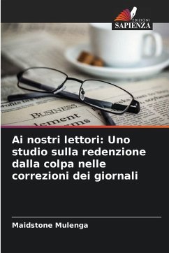Ai nostri lettori: Uno studio sulla redenzione dalla colpa nelle correzioni dei giornali - Mulenga, Maidstone