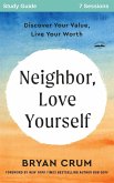Neighbor Love Yourself Study Guide
