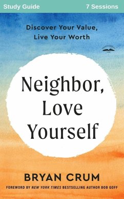 Neighbor Love Yourself Study Guide - Crum, Bryan; Goff, Bob