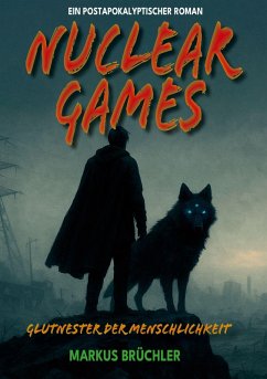 Cover Nuclear Games 1 - Glutnester der Menschlichkeit (Ein dystopischer Roman)