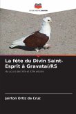 La fête du Divin Saint-Esprit à Gravataí/RS