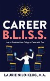 Career B. L. I. S. S. Career B. L. I. S. S.