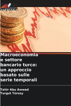 Macroeconomia e settore bancario turco: un approccio basato sulle serie temporali - Abu Awwad, Tahir;Tursoy, Turgut
