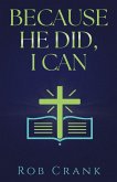 Because He Did, I Can