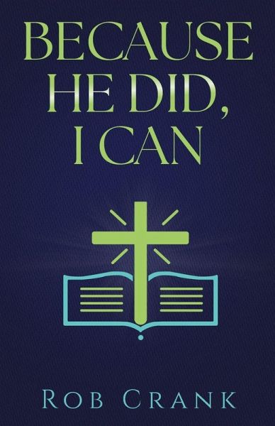 Because He Did, I Can Because He Did, I Can