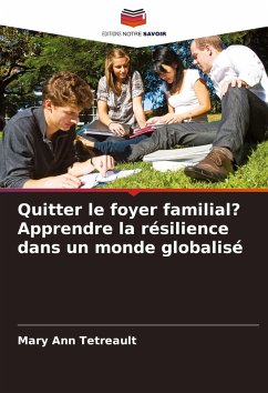 Cover Quitter le foyer familial? Apprendre la résilience dans un monde globalisé