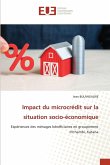 Impact du microcrédit sur la situation socio-économique Impact du microcrédit sur la situation socio-économique