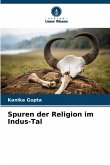 Spuren der Religion im Indus-Tal Spuren der Religion im Indus-Tal