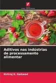 Aditivos nas indústrias de processamento alimentar