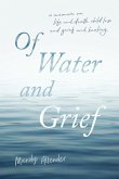 Of Water and Grief