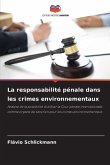La responsabilité pénale dans les crimes environnementaux