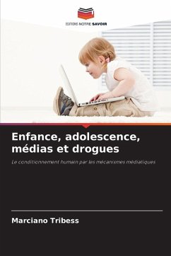 Enfance, adolescence, médias et drogues - Tribess, Marciano