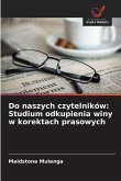 Do naszych czytelników: Studium odkupienia winy w korektach prasowych