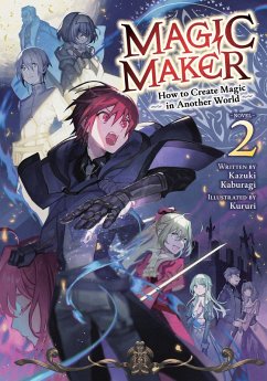 Cover Magic Maker: How to Create Magic in Another World (Light Novel) Vol. 2