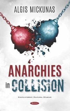 Anarchies in Collision Anarchies in Collision