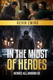 In The Midst Of Heroes In The Midst Of Heroes