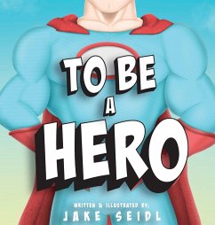 Cover To Be A Hero