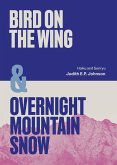 Bird on the Wing & Overnight Mountain Snow Bird on the Wing & Overnight Mountain Snow