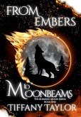 From Embers to Moonbeams