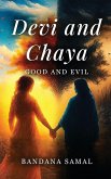 Devi and Chaya