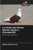 La Festa del Divino Spirito Santo a Gravataí/RS