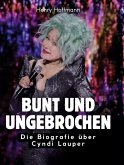 Bunt und ungebrochen Bunt und ungebrochen