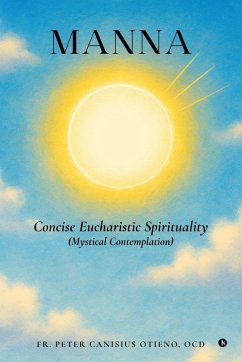 MANNA - Concise Eucharistic Spirituality - Fr Peter Canisius Otieno Ocd