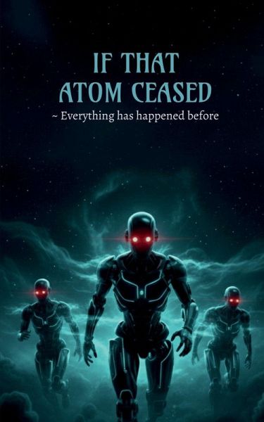 If That Atom Ceased